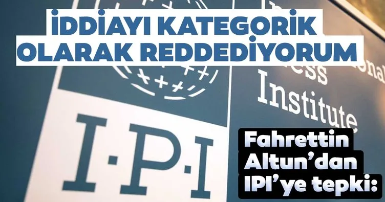 İletişim Başkanı Fahrettin Altun’dan Uluslararası Basın Enstitüsüne eleştiri: