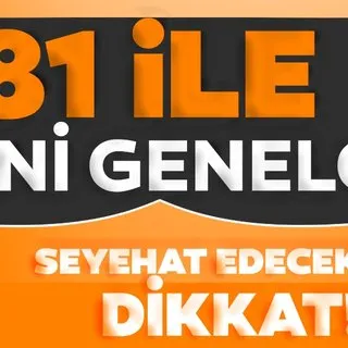 İçişleri Bakanlığı'ndan 81 il Valiliğine son dakika genelgesi! Seyahat edecekler dikkat