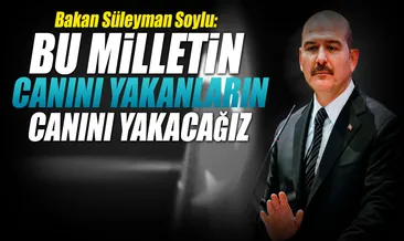 Soylu: İnsanlıktan çıkmayın