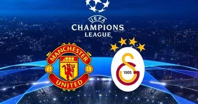 Manchester United Galatasaray maçı canlı yayın hangi kanalda? Şampiyonlar Ligi Manchester United Galatasaray maçı ne zaman, saat kaçta? İşte muhtemel 11’ler