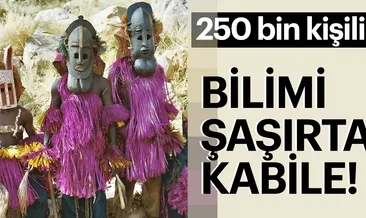 Bilimi şaşırtan kabile