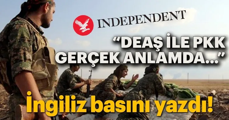 İngiliz ’Independent’ gazetesi: PKK, DEAŞ ile gerçek anlamda savaşmıyor