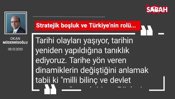 Okan Müderrisoğlu 'Stratejik boşluk ve Türkiye’nin rolü...'