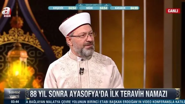 Son dakika! Diyanet İşleri Başkanı Prof. Dr. Ali Erbaş: 88 yıllık ayrılıktan sonra Ayasofya teravihlerine kavuştu
