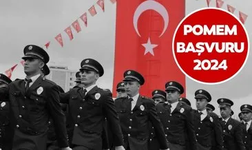 POMEM BAŞVURU 2024: Polis Akademisi 7.500 polis alımı yapacak! 31. dönem POMEM başvuru kılavuzu yayımlandı