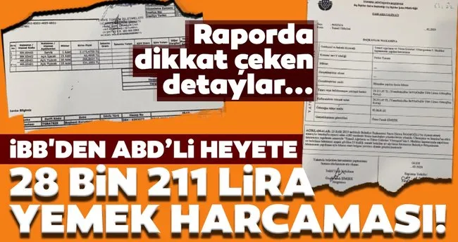 Chp Li Ibb 25 Kisilik Abd Li Heyete 28 Bin 211 Lira Yemek Harcamasi Yapmis Raporda Dikkat Ceken Detaylar Son Dakika Haberler
