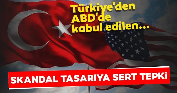 Dışişleri Bakanlığından ABD’de kabul edilen yasa tasarısı hakkında açıklama