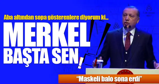 Erdoğan’dan Nazi uygulamaları tepkisi: Merkel! Başta sen...