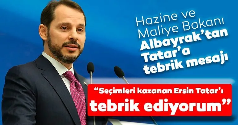 Bakan Berat Albayrak'tan Tatar'a tebrik mesajı