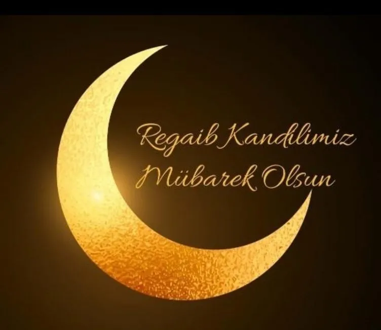 Regaip Kandili mesajları ve sözleri yayınlandı! 2021 Regaip Kandil mesajları ve Resimli, Kısa, Uzun, Yeni, Dualı Kandil mesajı burada