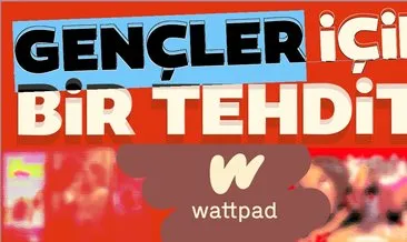 Gençler için bir tehdit: Wattpad