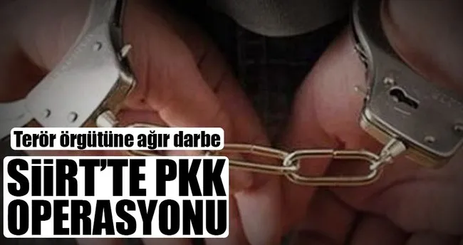 Siirt’te PKK operasyonu