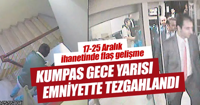 Kumpas, gece yarısı emniyette tezgâhlandı
