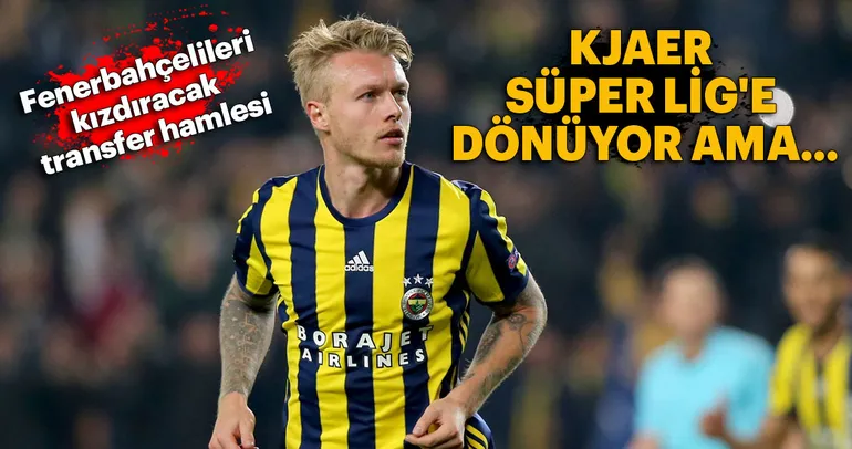 Galatasaray’dan Kjaer bombası!