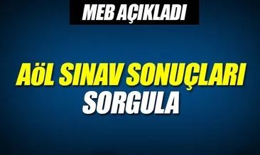 AÖL sınav sonuçları açıklandı! - MEB ile Açık Lise AÖL sonuçları hemen sorgula