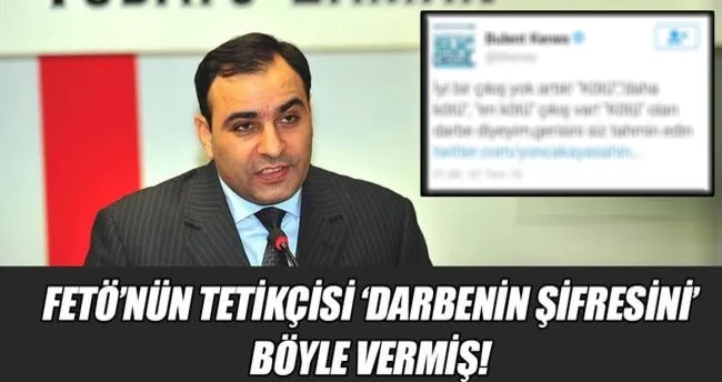 FETÖ’nün tetikçisi darbenin şifresini böyle vermiş!