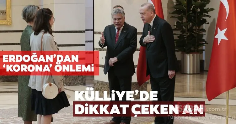 Başkan Erdoğan’dan Koronavirüs önlemi! Külliye’de dikkat çeken an...
