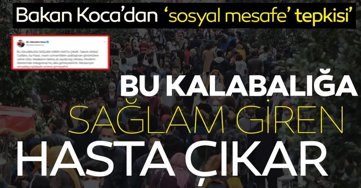 Sağlık Bakanı Fahrettin Koca'dan Taksim'deki kalabalığa tepki! Bu kalabalığa sağlam giren hasta çıkar