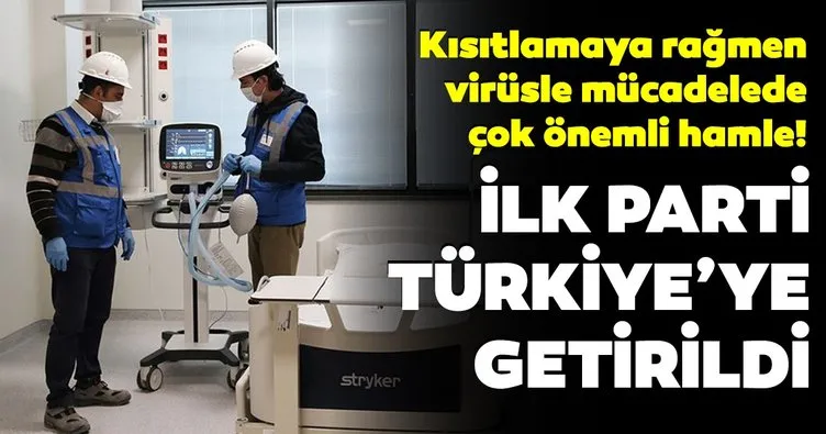 Coronavirüs ile mücadelede kullanılacak ilk parti solunum cihazı Türkiye’ye ulaştı