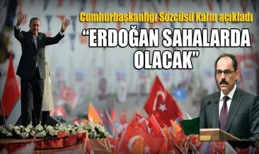 İbrahim Kalın: Erdoğan referandum için sahada olacak