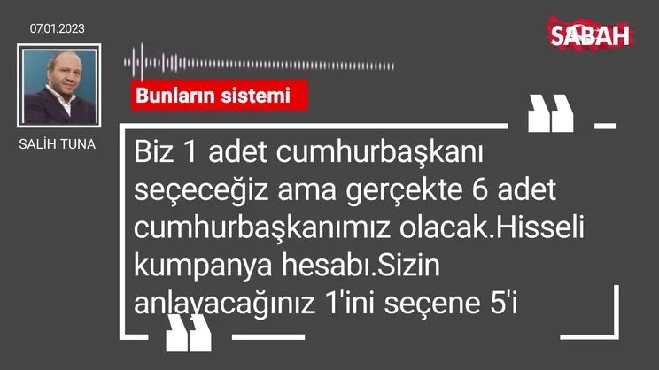 Salih Tuna | Bunların sistemi