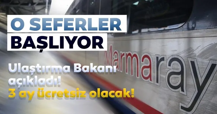 Son dakika: Marmaray ve Başkentray seferlere başlıyor! Sağlık çalışanlarına 3 ay ücretsiz