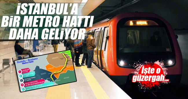 İstanbul’a yeni metro geliyor!