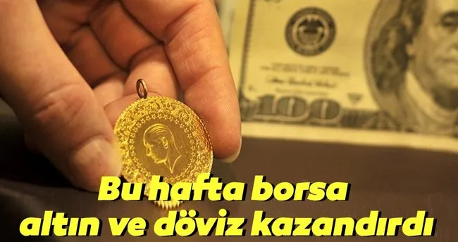 Bu Hafta En Cok Borsa Altin Ve Doviz Kazandirdi Son Dakika Haberler