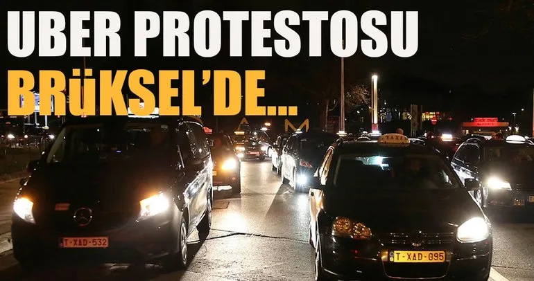 Brüksel’de Uber protestosu