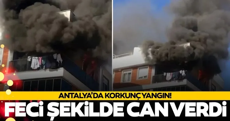 Antalya’da korkunç yangın! Genç kadın feci şekilde can verdi