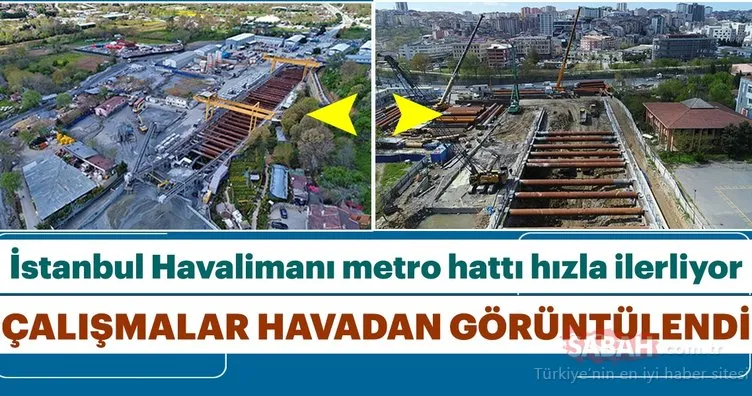 İstanbul Havalimanı metro hattı hızla ilerliyor
