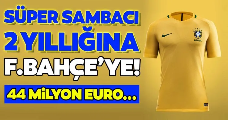 Transferde son dakika: Süper sambacı 2 yıllığına Fenerbahçe’ye! 44 milyon Euro...