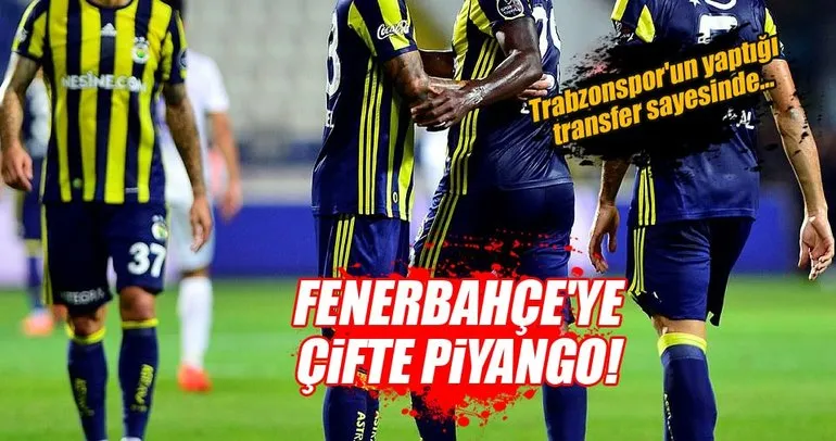 Fenerbahçe’ye çifte piyango! Trabzonspor...