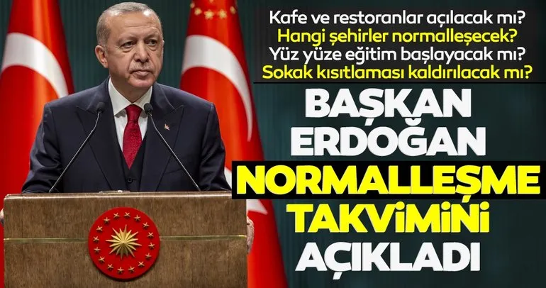 Başkan Erdoğan Kabine toplantısı kararlarını açıkladı! Kafe ve restoranlar nerelerde açıldı?