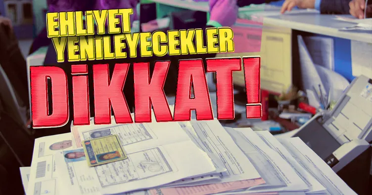 Ehliyet yenileyecekler dikkat! Sağlık raporu...