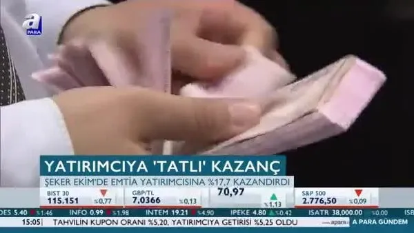 Yatırımcıya 'tatlı' kazanç!