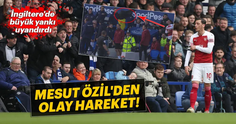 Mesut Özil’den olay hareket!