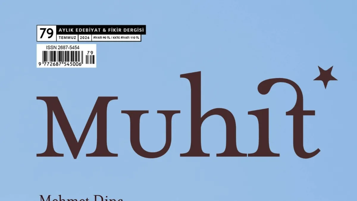 Muhit, Temmuz Sayısıyla Raflarda – Kültür Sanat Haberleri Muhit, Temmuz Sayısıyla Raflarda – Kültür Sanat Haberleri