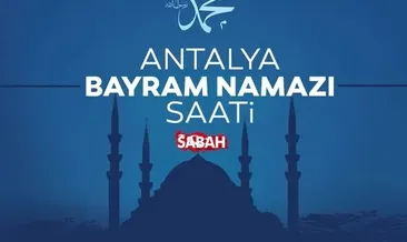 Antalya’da bayram namazı saat kaçta? Diyanet ile Antalya bayram namazı saati belli oldu!