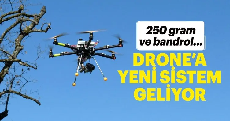Drone’a bandrol sistemi geliyor