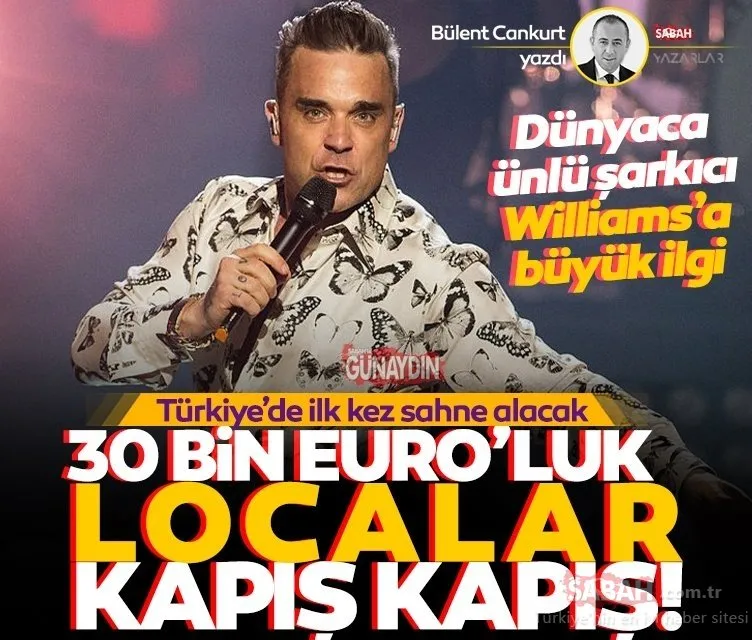 Türkiye’de ilk kez sahneye çıkacak! Dünyaca ünlü İngiliz şarkıcı Robbie Williams’a büyük ilgi!