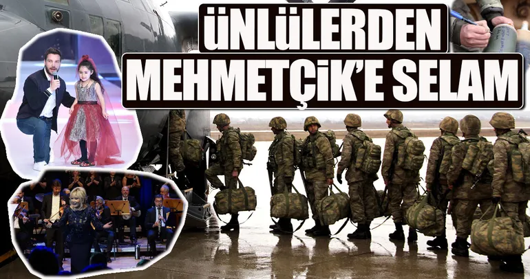 Ünlülerden Mehmetçik’e selam