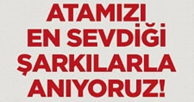 İstanbul Ataşehir’de Atatürk’ün en sevdiği şarkılar söylenecek