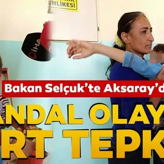 Bakan Ziya Selçuk'tan Aksaray'daki skandal olaya tepki