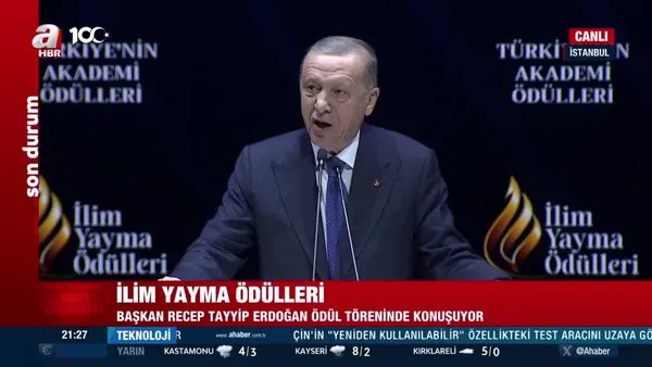 SON DAKİKA | İlim Yayma Ödülleri Töreni! Başkan Erdoğan'dan önemli açıklamalar