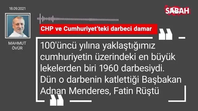 Mahmut Övür | CHP ve Cumhuriyet’teki darbeci damar