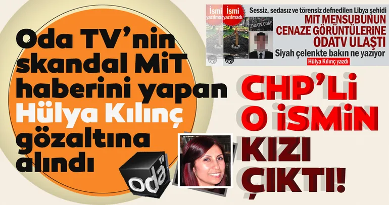 Oda TV'nin skandal MİT haberini yapan muhabir Hülya Kılınç gözaltına alındı