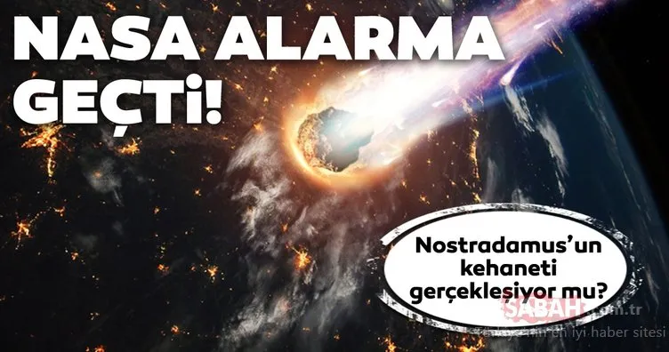 NASA’dan flaş açıklama! Bilim dünyası kırmızı alarm verdi! Nostradamus’un kehaneti gerçek mi oluyor?