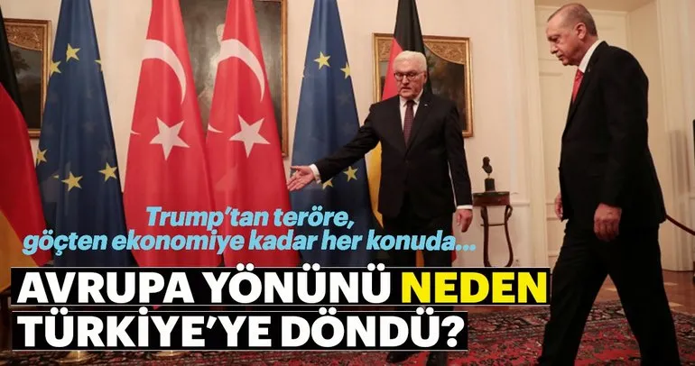 Avrupa yönünü neden Türkiyeye döndü?