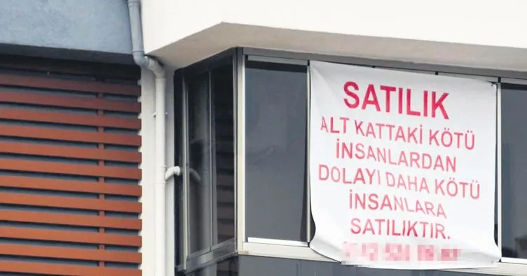 Gürültü yapan komşularına kızdı ‘Daha kötü insanlara satılıktır’ yazdı